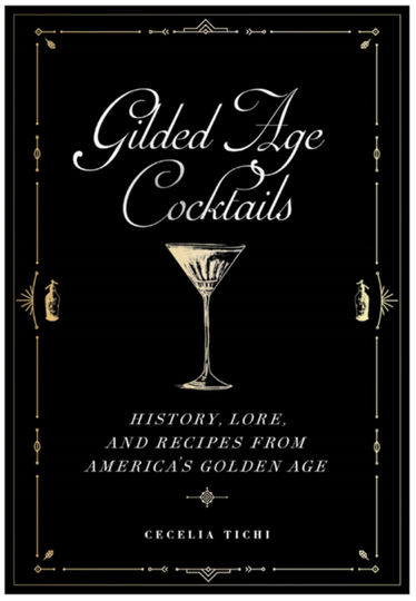Cecelia Tichi Gilded Age Cocktails